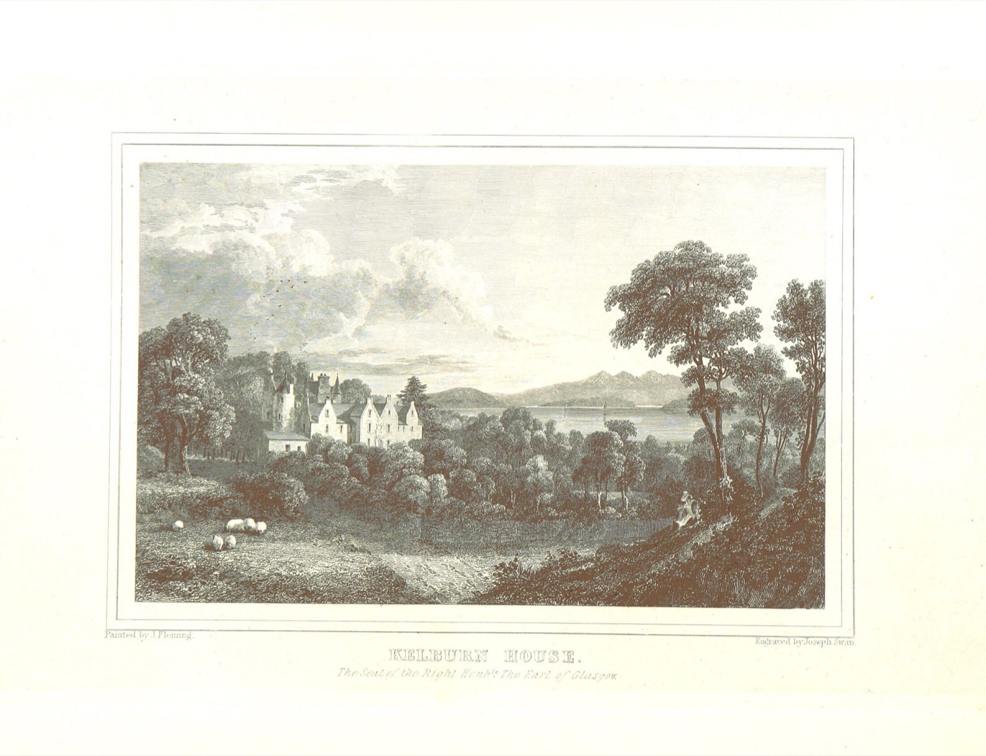 Kelburn House, the seat of the Honourable Earl of Glasgow — engraved by J. Swan after a drawing by J. Fleming, 1830. The Boyle family's Ayrshire home for seven 